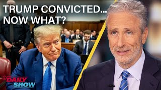 Jon Stewart Tackles The Trump Conviction Fallout \& Puts The Media on Trial | The Daily Show