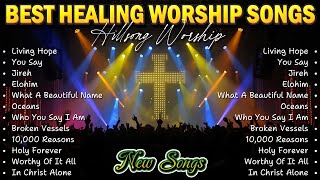 Living Hope - Best Praise And Worship Songs 2025, Special Worship Songs Playlist, Christian Music