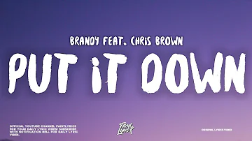 Brandy - Put it down (Lyrics) ft. Chris Brown