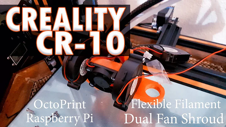 ✔ Creality CR-10 How-to Print Flexible Filament! | DUAL FAN UPGRADE + Raspberry Pi