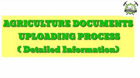 Agriculture Documents Uploading Process|| Detailed Explanation||