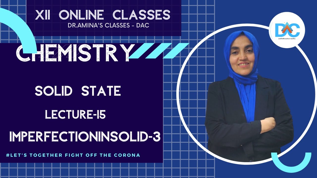 Class[12]Chemistry-Solid State[L-15]Imperfection In Solids-3&Important Questions-1