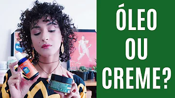 O que passar primeiro o óleo ou o creme?