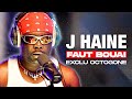 Jhaine  faut bouai exclu octogone