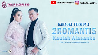 2Romantis- Kaulah Alasanku - Karaoke Version (Official Music Video Thalia Global Pro)