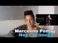 Singer Reacts To Marcelito Pomoy..... Never Enough / Speachless 😱