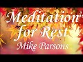 Meditation for Rest | A Guided Meditation by Mike Parsons Mp3 Song