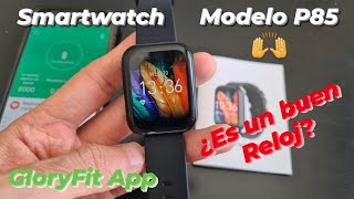 💥 Smartwatch P85 | Características y Configuración COMPLETA - GloryFit
