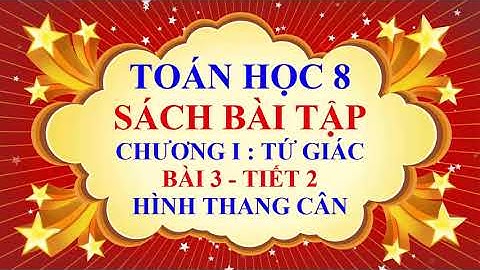 Giải sách bài tập toán 8 hình thang cân năm 2024