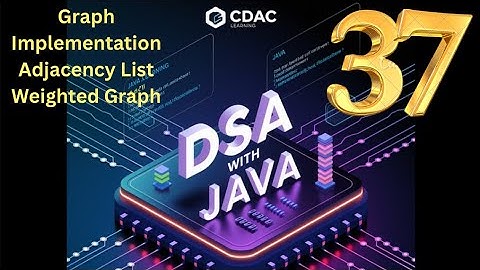 Graph Impl. in Java | Adjacency List for Weighted Graph with Coding Examples | Day 9.6 CDAC Learning