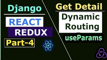 Django + React + Redux Project Part-4 | Dynamic Routing | Get Detail Of Project Using Redux Axios 👌