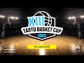Tartu basket cup 2023  day 1 yellow court