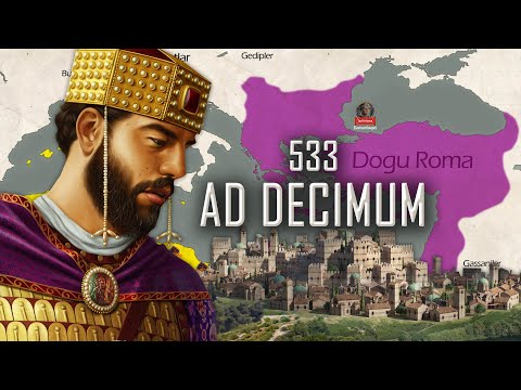 BİZANS'IN ŞAHLANIŞI: Ad Decimum Muharebesi (533) Doğu Roma