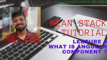 MEAN Stack Tutorial || A Full Stack Guide || Understanding Component || What is Angular Component ?