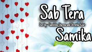Sab Tera Song Cover By Samika