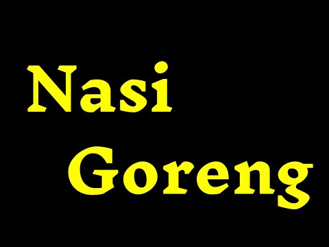How To Pronounce Nasi Goreng