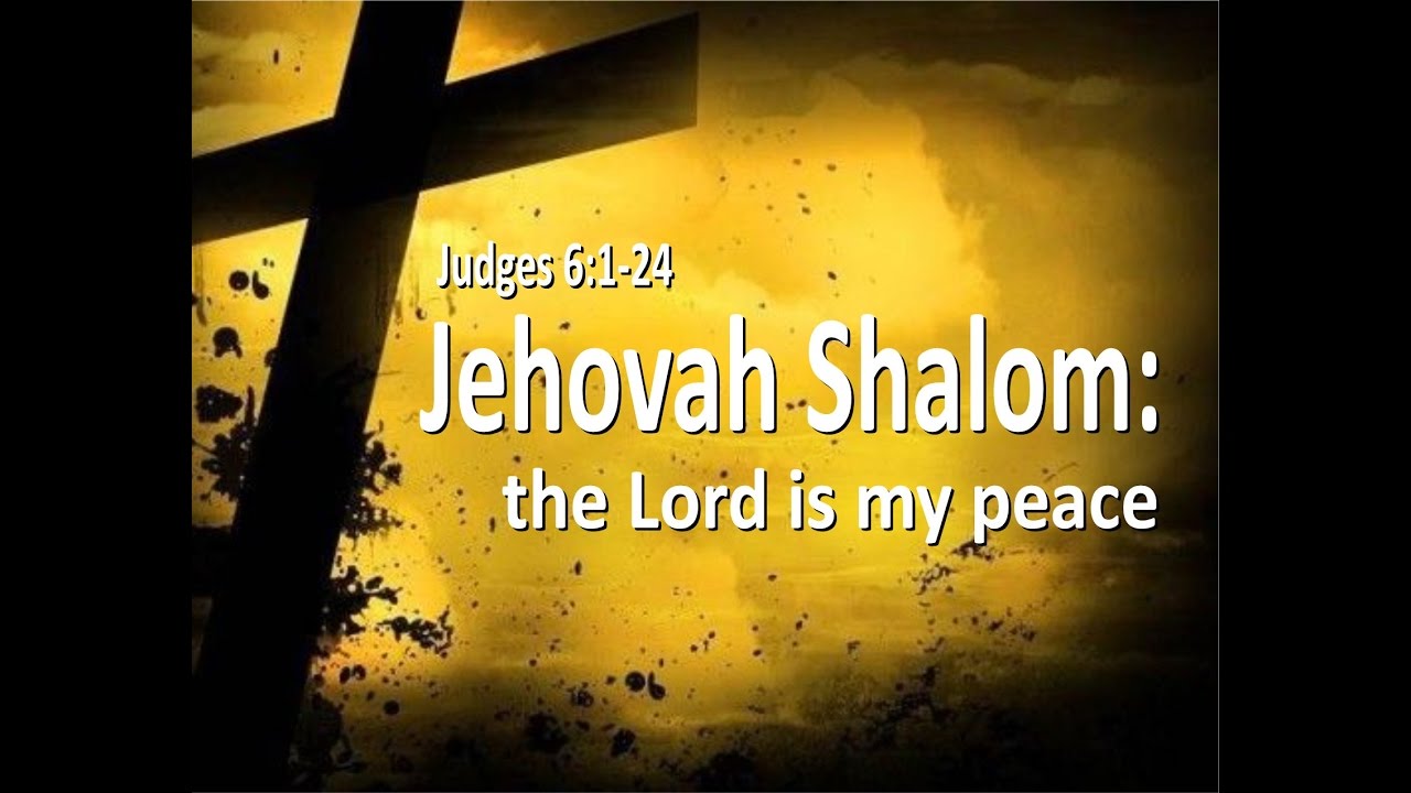 shalom jehovah peace lord judges