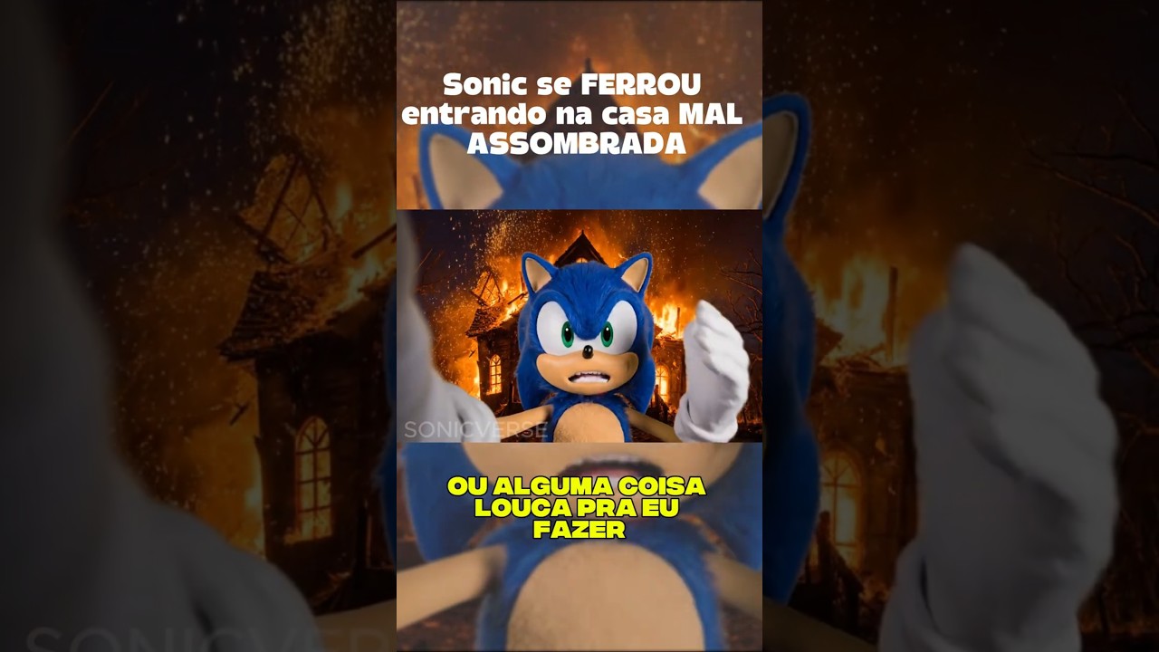 Sonic se FERROU entrando na casa MAL ASSOMBRADA