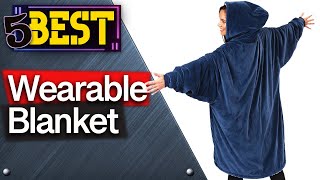 ✅ TOP 5 Best Wearable Blanket [ 2022 Buyer's Guide ]