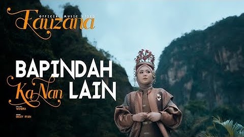 FAUZANA - BAPINDAH KA NAN LAIN (OFFICIAL MUSIC LIRIK)