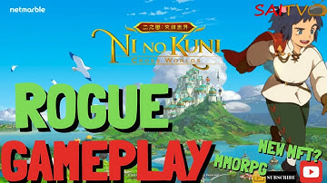 ROGUE GAMEPLAY | NI NO KUNI : CROSS WORLDS | NEW POSSIBLE NFT GAME | MOBILE VERSION | MMORPG