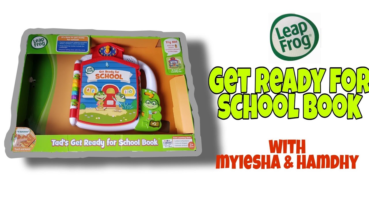 Leapfrog Tad S Get Ready For School Book With Myiesha Hamdhy Youtube