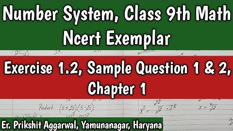 Ncert Exemplar, Ex 1.2, Sample Question 1 & 2, Chapter 1, Number Systems, Class 9th Math