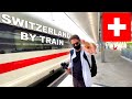 We Spent 11 Days Traveling SWITZERLAND By Train