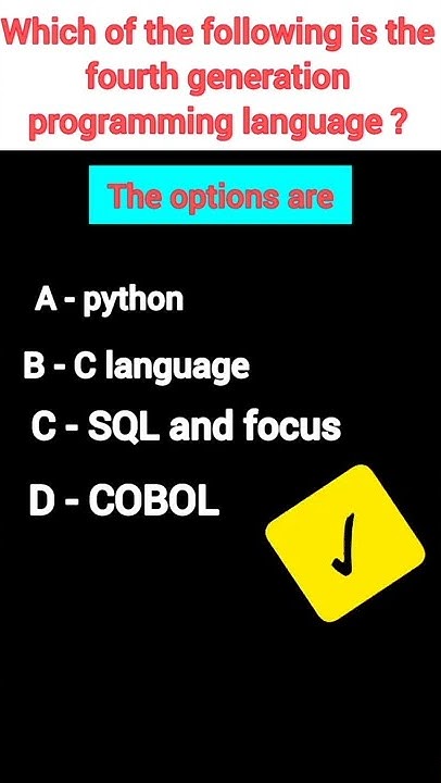Which of the following is the fourth generation programming language ...
