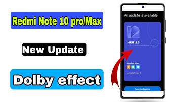 Redmi Note 10 Pro & Max MIUI 12.5.4.0 Stable Update Full Changelog | Redmi Note 10 Pro Dolby effect