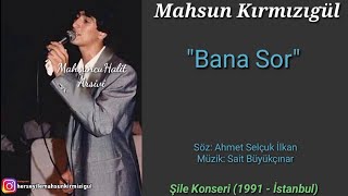 Mahsun Kırmızıgül - Bana Sor | 1991 Şile Festivali Konseri - İstanbul (Nostalji) Resimi