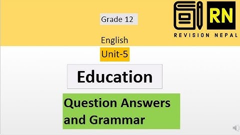 Complete Exercises And Grammar of Education | English Grade 12 | Unit-5