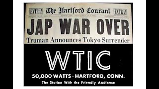 WTIC, NBC | V-J Day (End of World War II) in Hartford, Connecticut | August 10 \& 14, 1945 | Radio