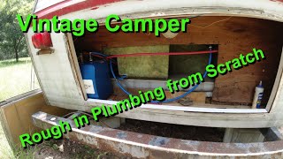 Vintage Camper Plumbing Install from Scratch