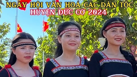 Ngày hội văn hóa các dân tộc huyện Đức Cơ lần thứ I , 24/01/2024