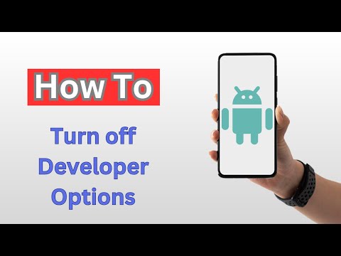 How to Turn off Developer Options Android - (2025)