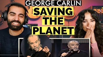 WE REACT TO GEORGE CARLIN - SAVING THE PLANET | COMEDY (reaction + thoughts)!!