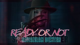 Savannah Dexter - Ready Or Not (Official Music Video)