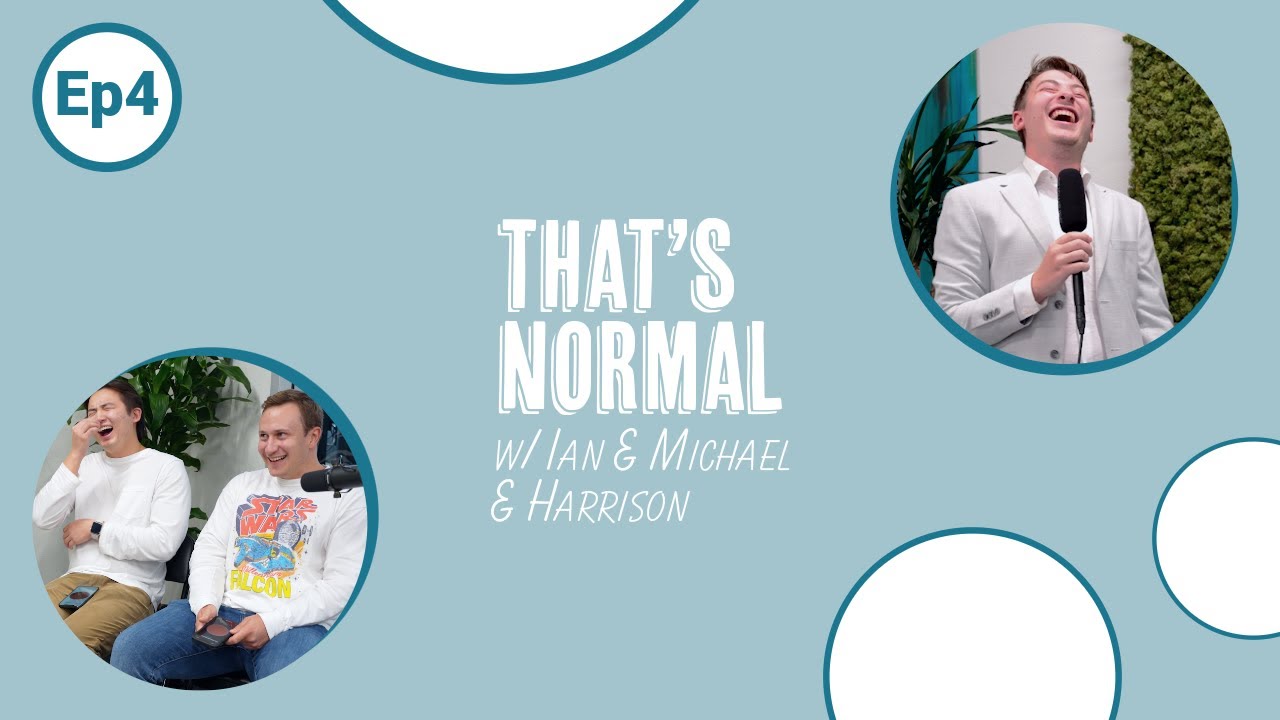 THAT'S NORMAL Episode 4: That's a surprise! (w/ Michael & Harrison)