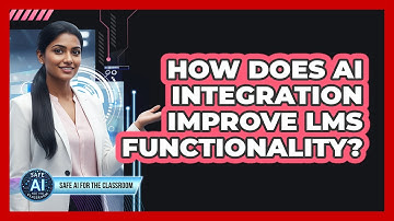 How Does AI Integration Improve LMS Functionality?