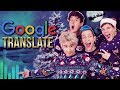 SONGS mit Google Translate ft. Julien Bam, Joeys Jungle, CrispyRob