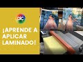 Tutorial de aplicación de laminado, adhesivo y macocel.