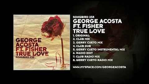 George Acosta featuring Fisher - True Love