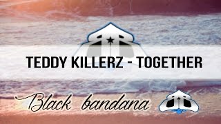 Teddy Killerz - Together