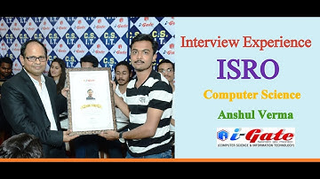 Interview Experience, ISRO Computer Science By Anshul Verma | i-Gate Bhilai