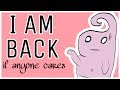 I AM BACK