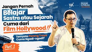 Mitos Perang Troya & Kebiasaan 'Ngadi-ngadi' Manusia | dr Ryu Hasan