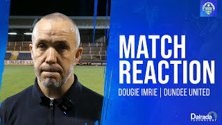Dougie Imrie | Post Match | Dundee United
