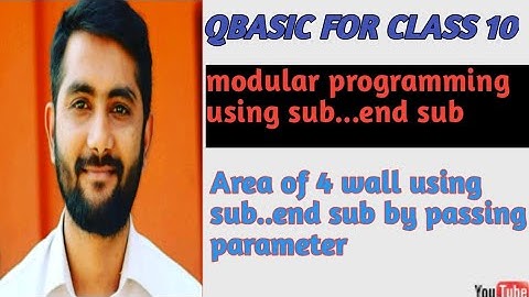 Class 10: Modular programming using SUB   .....END SUB