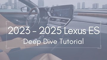 2023 - 2025 Lexus ES Full Tutorial - Deep Dive